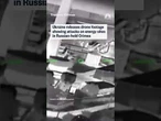 Ukraine releases drone footage showing attacks on energy sites in Russian-held Crimea