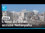 Sommet des pays arabes : l'émir du Qatar assure que Netanyahu veut "faire échouer la paix"