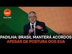 Brasil manterá acordos apesar de “postura absurda” dos EUA