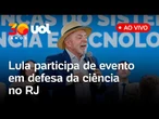 Lula participa da 78ª Reunião Anual da Sociedade Brasileira para o Progresso da Ciência; ao vivo
