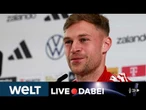 HOCHSPANNUNG VOR FIFA WM 2026: DFB-Pressekonferenz mit Kapitän Joshua Kimmich | WELT LIVESTREAM