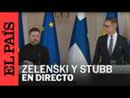 DIRECTO | Zelenski y el presidente finlandés, Stubb, intervienen en un acto en Helsinki | EL PAÍS