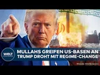 IRAN-KRIEG: Eskalation am Golf! Mullahs greifen Basen der USA an! Trump droht mit Mega-Angriff