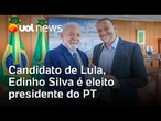 Edinho Silva é eleito presidente nacional do PT; ex-ministro era candidato de Lula após Gleisi sair