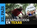 INUNDACIONES TEXAS | Una familia mexicana entre los más de 160 desaparecidos | EL PAÍS