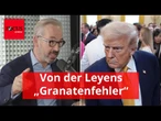 Von der Leyens „Granatenfehler“: Wie Fleischhauer mit Trump verhandelt hätte