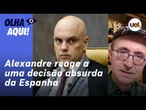 Reinaldo: Alexandre acerta ao suspender extradição de Búlgaro para a Espanha; reação baseada na lei