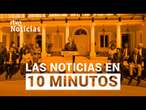 Las noticias del VIERNES 6 de SEPTIEMBRE en 10 minutos | RTVE Noticias