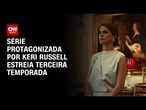 "A Diplomata" volta para terceira temporada | LIVE CNN