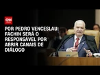 Análise: Fachin será responsável por abrir canais de diálogo | CNN ARENA