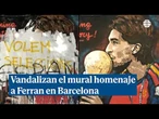 Vandalizan el mural de TVBoy homenaje a Ferran en Barcelona y sólo dura unas horas
