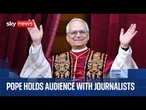 Pope Leo XIV holds audience with journalists after election as pope