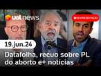 Caso Pablo Marçal, pesquisa AtlasIntel, PL do aborto e+: UOL News 1ª Edição | Reapresentação 19/06