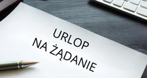 Urlop na żądanie. Ile dni mogę zgłosić szefowi?