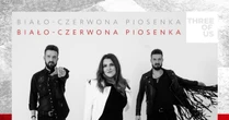 Three Of Us na Euro 2020: "Biało-czerwona piosenka" do kibicowania Polsce