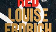 Book Review: Louise Erdrich writes about love and loss in North Dakota in ’The Mighty Red’