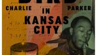 Music Review: Rare hometown recordings, 'Bird in Kansas City,' capture Charlie Parker's playful mood