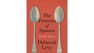 Book Review: Deborah Levy's 'The Position of Spoons' may be just for the diehard fans