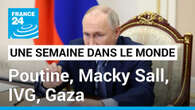 Poutine brandit la menace nucléaire, le dialogue national au Sénégal, l'IVG dans la Constitution française