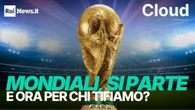 Mondiali, si parte. E ora per chi tifiamo?