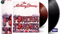 È ufficiale: il prossimo album dei Rolling Stones si chiamerà Foreign Tongues
