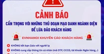 EVNHANOI khuyến cáo khách hàng về thủ đoạn mạo danh ngành điện để lừa đảo