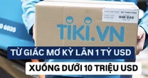 Từng là giấc mơ kỳ lân tỷ đô, Tiki giờ được định giá chưa tới 10 triệu USD
