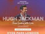 Hugh Jackman cancels his appearance at BST Hyde Park: 'I am deeply disappointed...'