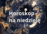 Horoskop dzienny - 20 czerwca (Baran, Byk, Bliźnięta, Rak, Lew, Panna, Waga, Skorpion, Strzelec, Koziorożec, Wodnik, Ryby)