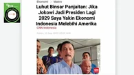 Cek Fakta: Hoaks Artikel Luhut Sebut Jika Jokowi Jadi Presiden Lagi Ekonomi RI Melebihi Am...