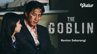 Alasan Menarik Nonton Film Korea The Goblin di Vidio