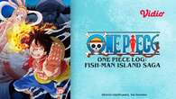 Anime Populer One Piece: Fish-Man Island Saga Tayang Setiap Minggu di Vidio