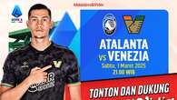 Tonton Siaran Langsung Pertandingan Liga Italia antara Atalanta vs Venezia di Vidio, Aksi ...