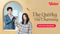 Link Streaming Drama China The Quirky and the Charming di Vidio, Kisah Cinta Unik Dibalik ...