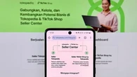 Tokopedia dan TikTok Shop Hadirkan Pusat Penjual Terintegrasi, Bisa Kelola 2 Platform Seka...