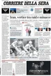 Le prime pagine di oggiL'incontro fra i ministri degli Esteri europei e iraniano, la manifestazione dei metalmeccanici a Bologna, e le indagini su madre e figlia trovate morte a Villa Pamphili