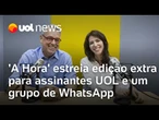 'A Hora', com Toledo e Bilenky, lança grupo no WhatsApp e episódio extra semanal para assinantes