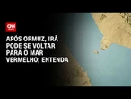 Irã pode se voltar para o Mar Vermelho após conflito em Ormuz; veja análise | CNN PRIME TIME