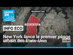 New York lance le premier péage urbain des Etats-Unis • FRANCE 24