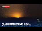 'Over 300 killed in Israeli strikes on Gaza' | Sky's Alistair Bunkall answers your questions