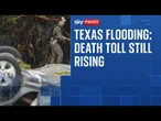 Texas flooding: Warning of more rain storms as death toll rises