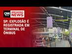 Explosão é registrada em terminal de ônibus em São Paulo | CNN NOVO DIA