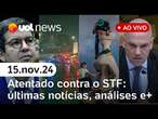 Bomba no STF: apuração da PF; novo vídeo, Randolfe ao vivo, G20, reação bolsonarista e+ | UOL News