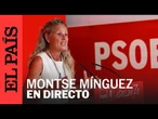 DIRECTO | Rueda de prensa de Montse Minguez, portavoz del PSOE | EL PAÍS