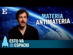 Esto va (D)espacio: ¿Por qué la materia ganó a la antimateria? | EP 37 Esto va (d)espacio