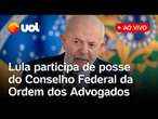 Lula participa da cerimônia de posse do Conselho Federal da Ordem dos Advogados do Brasil; ao vivo