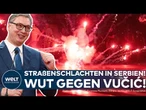 STRAßENKAMPF IN SERBIEN: Gewalt von beiden Seiten! Proteste gegen die Regierung von Aleksandar Vučić