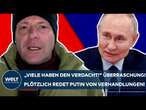 UKRAINE-KRIEG: "Viele haben den Verdacht!" Überraschung! Plötzlich redet Putin von Verhandlungen!