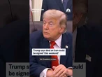 Trump says deal on Iran could be signed 'this weekend'