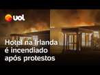 Hotel que abrigaria imigrantes na Irlanda é incendiado após protestos